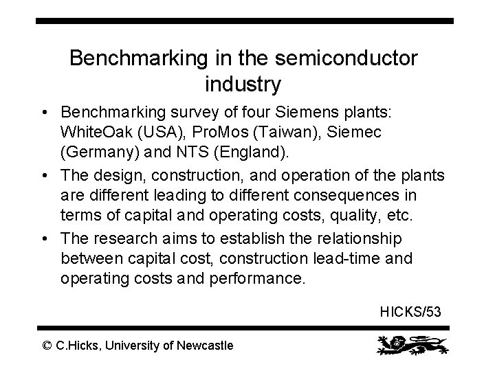 Benchmarking in the semiconductor industry • Benchmarking survey of four Siemens plants: White. Oak