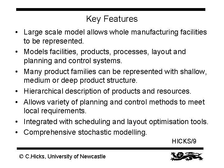 Key Features • Large scale model allows whole manufacturing facilities to be represented. •