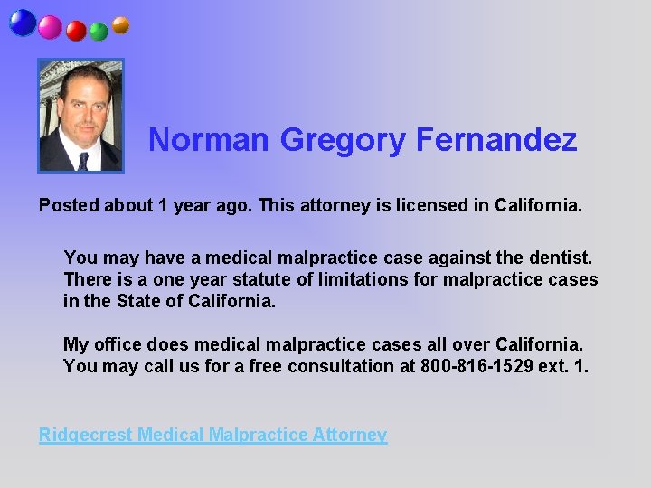  • Norman Gregory Fernandez Posted about 1 year ago. This attorney is licensed