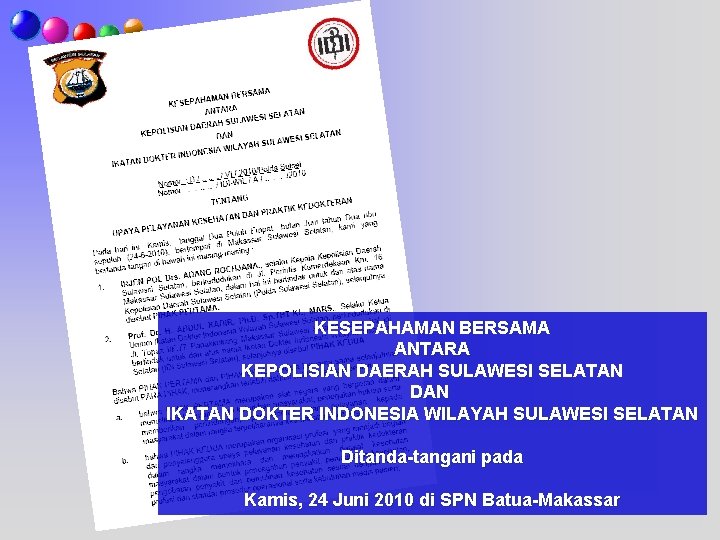 KESEPAHAMAN BERSAMA ANTARA KEPOLISIAN DAERAH SULAWESI SELATAN DAN IKATAN DOKTER INDONESIA WILAYAH SULAWESI SELATAN