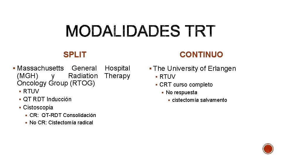 SPLIT § Massachusetts General Hospital (MGH) y Radiation Therapy Oncology Group (RTOG) § RTUV