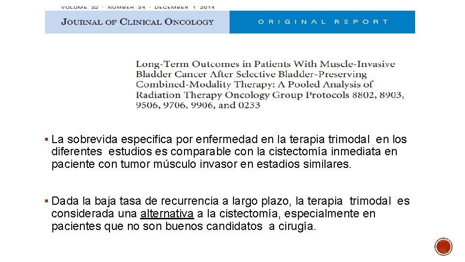 § La sobrevida especifica por enfermedad en la terapia trimodal en los diferentes estudios