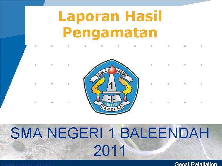 Laporan Hasil Pengamatan SMA NEGERI 1 BALEENDAH 2011 
