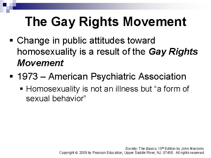 The Gay Rights Movement § Change in public attitudes toward homosexuality is a result