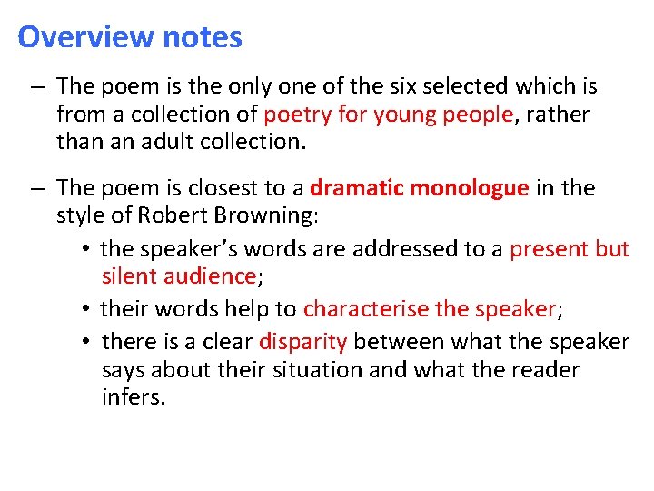 Overview notes – The poem is the only one of the six selected which