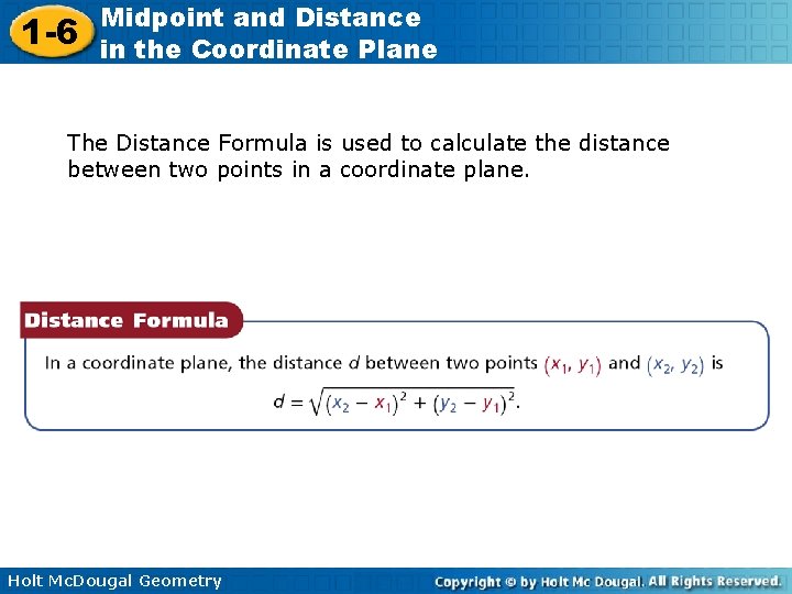 1 -6 Midpoint and Distance in the Coordinate Plane The Distance Formula is used