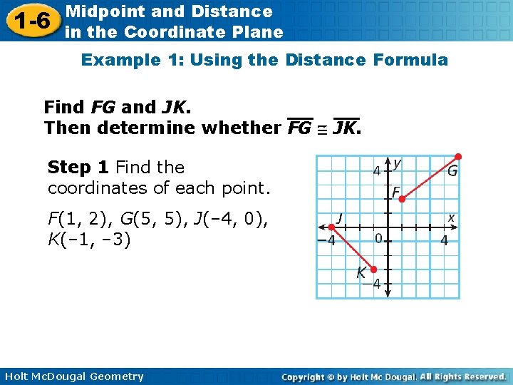 1 -6 Midpoint and Distance in the Coordinate Plane Example 1: Using the Distance