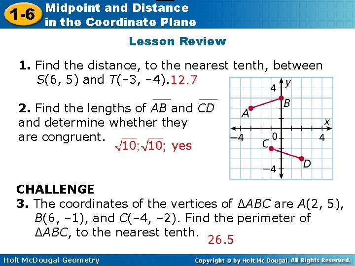 1 -6 Midpoint and Distance in the Coordinate Plane Lesson Review 1. Find the