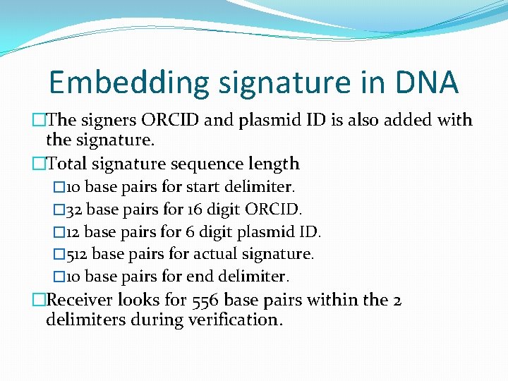 Embedding signature in DNA �The signers ORCID and plasmid ID is also added with