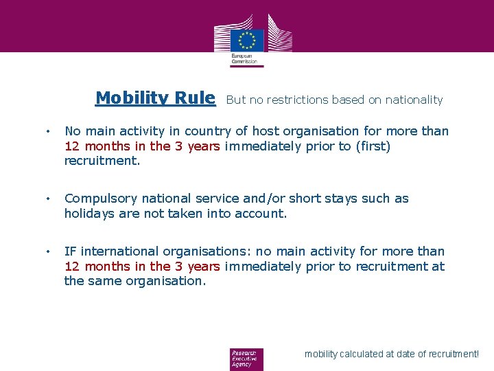 Mobility Rule But no restrictions based on nationality • No main activity in country