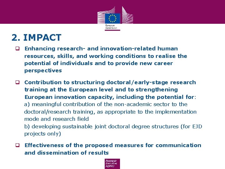 2. IMPACT q Enhancing research- and innovation-related human resources, skills, and working conditions to