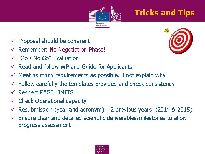 Tricks and Tips ü ü ü ü ü Proposal should be coherent Remember: No