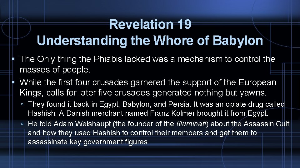 Revelation 19 Understanding the Whore of Babylon The Only thing the Phiabis lacked was