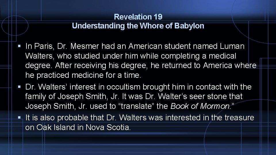 Revelation 19 Understanding the Whore of Babylon In Paris, Dr. Mesmer had an American