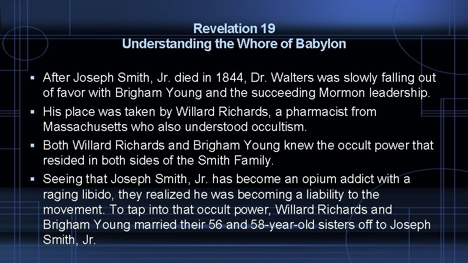 Revelation 19 Understanding the Whore of Babylon After Joseph Smith, Jr. died in 1844,