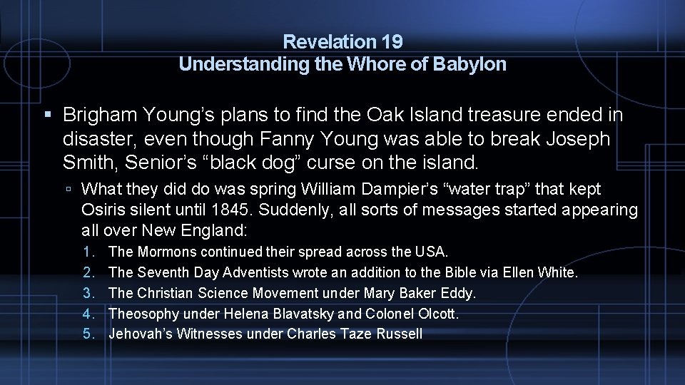 Revelation 19 Understanding the Whore of Babylon Brigham Young’s plans to find the Oak