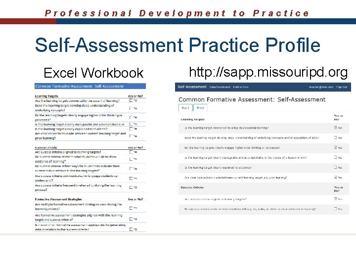 Professional Development to Practice Self-Assessment Practice Profile Excel Workbook http: //sapp. missouripd. org 