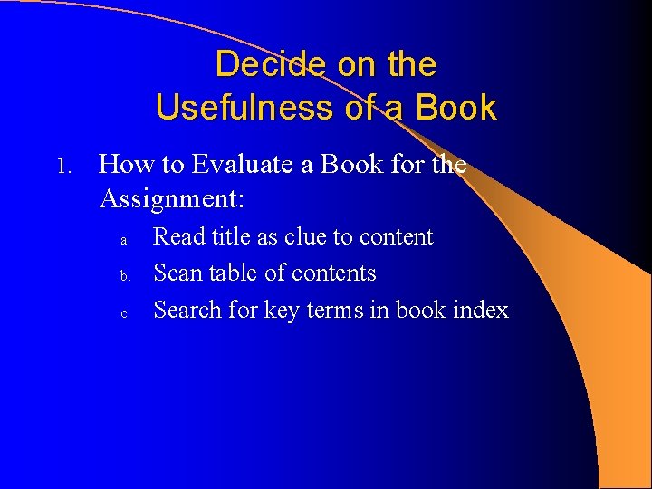 Decide on the Usefulness of a Book 1. How to Evaluate a Book for Decide on the Usefulness of a Book 1. How to Evaluate a Book for
