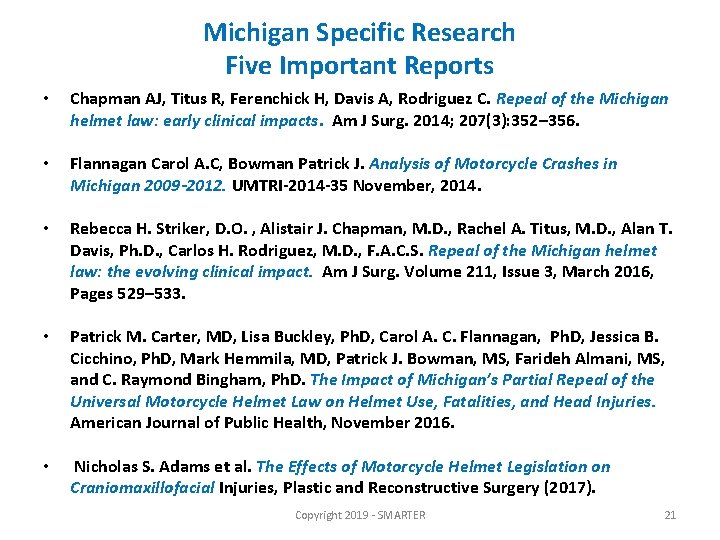 Michigan Specific Research Five Important Reports • Chapman AJ, Titus R, Ferenchick H, Davis
