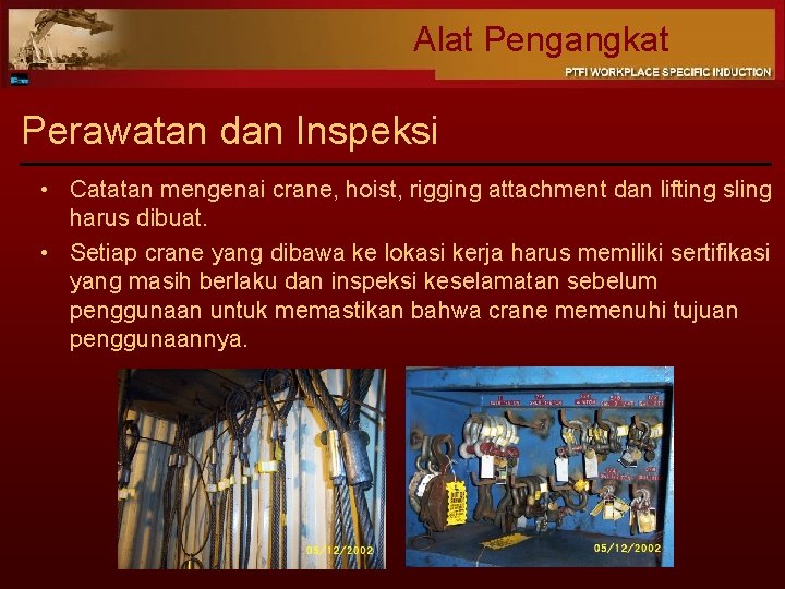 Alat Pengangkat Perawatan dan Inspeksi • Catatan mengenai crane, hoist, rigging attachment dan lifting