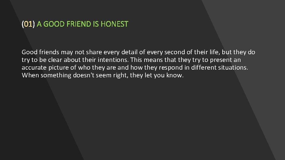 (01) A GOOD FRIEND IS HONEST Good friends may not share every detail of (01) A GOOD FRIEND IS HONEST Good friends may not share every detail of