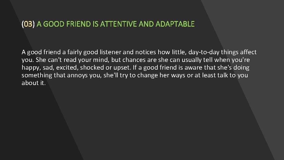 (03) A GOOD FRIEND IS ATTENTIVE AND ADAPTABLE A good friend a fairly good (03) A GOOD FRIEND IS ATTENTIVE AND ADAPTABLE A good friend a fairly good