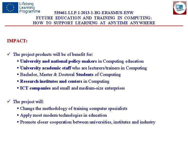 539461 -LLP-1 -2013 -1 -BG-ERASMUS-ENW FUTURE EDUCATION AND TRAINING IN COMPUTING: HOW TO SUPPORT