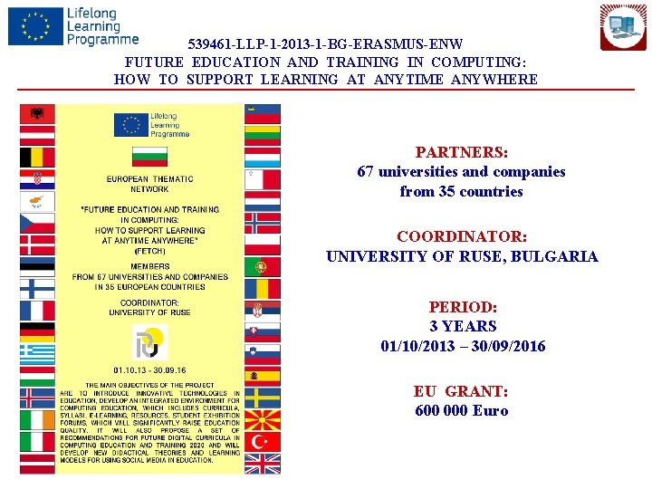 539461 -LLP-1 -2013 -1 -BG-ERASMUS-ENW FUTURE EDUCATION AND TRAINING IN COMPUTING: HOW TO SUPPORT