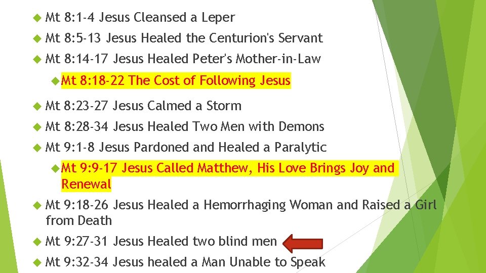 Mt 8: 1 -4 Jesus Cleansed a Leper Mt 8: 5 -13 Jesus Mt 8: 1 -4 Jesus Cleansed a Leper Mt 8: 5 -13 Jesus