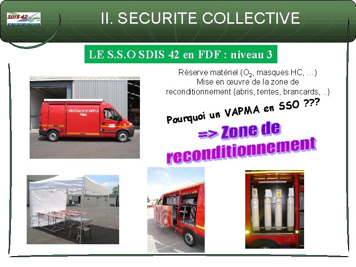 II. SECURITE COLLECTIVE LE S. S. O SDIS 42 en FDF : niveau 3