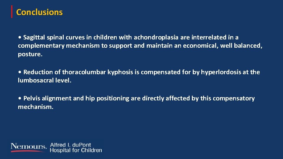 Conclusions • Sagittal spinal curves in children with achondroplasia are interrelated in a complementary
