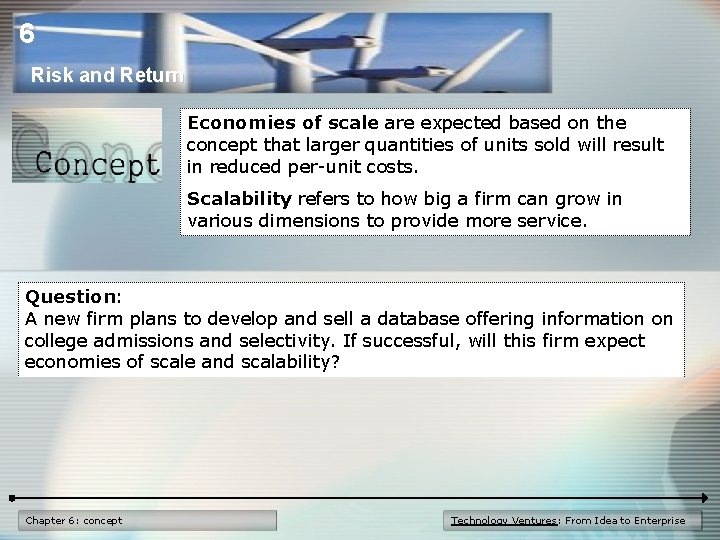 6 Risk and Return Economies of scale are expected based on the concept that