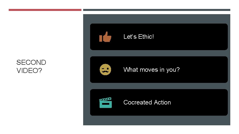 Let’s Ethic! SECOND VIDEO? What moves in you? Cocreated Action 