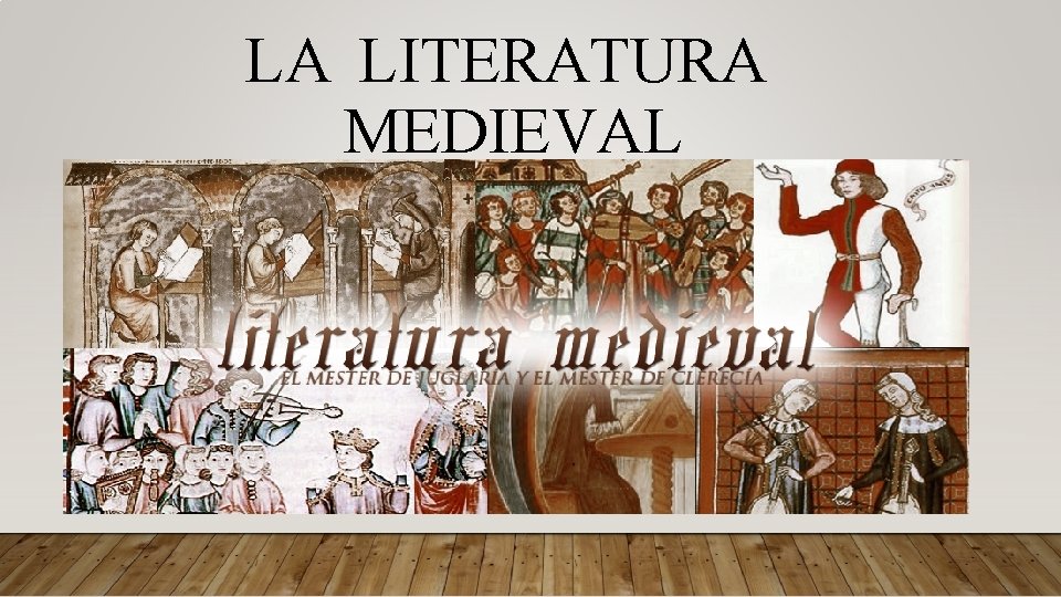 LA LITERATURA MEDIEVAL 