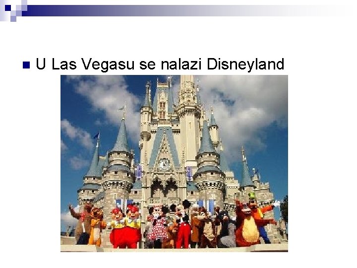 n U Las Vegasu se nalazi Disneyland 