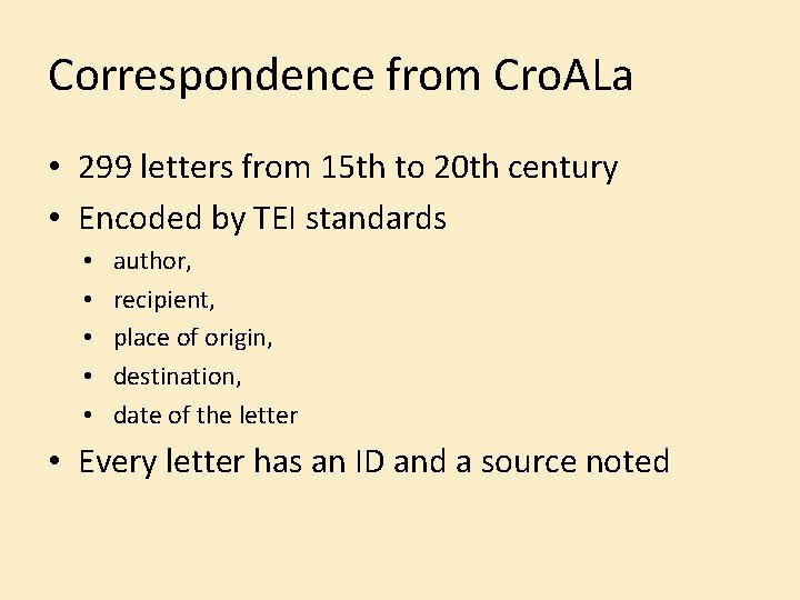 Correspondence from Cro. ALa • 299 letters from 15 th to 20 th century