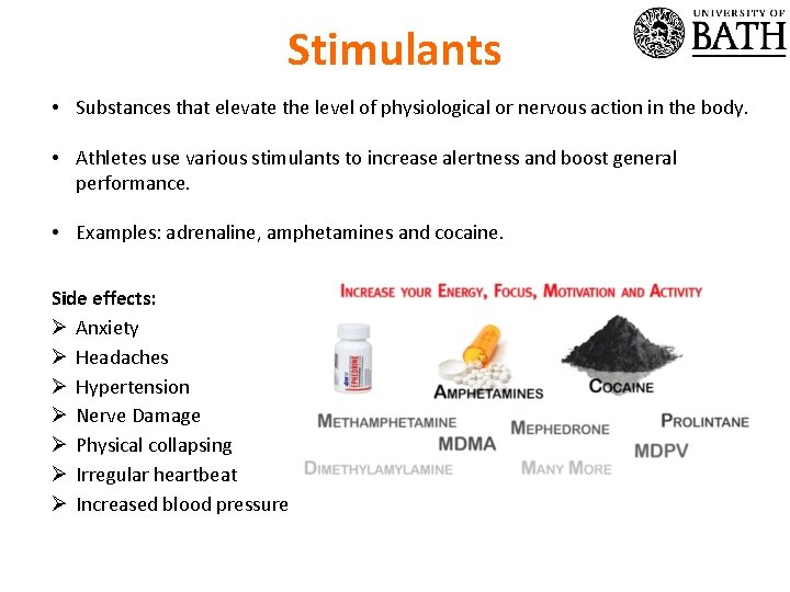Stimulants • Substances that elevate the level of physiological or nervous action in the