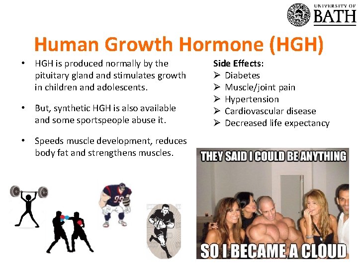 Human Growth Hormone (HGH) • HGH is produced normally by the pituitary gland stimulates