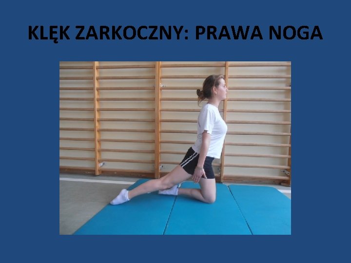 KLĘK ZARKOCZNY: PRAWA NOGA 