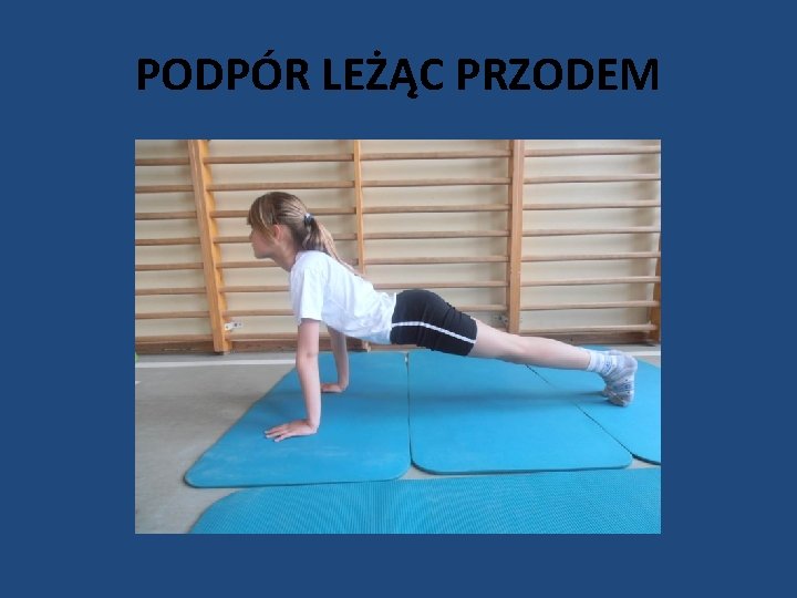 PODPÓR LEŻĄC PRZODEM 