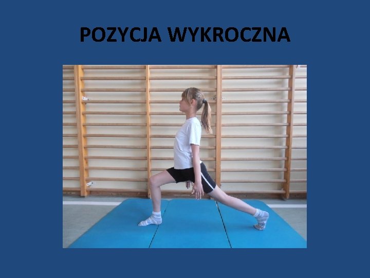 POZYCJA WYKROCZNA 