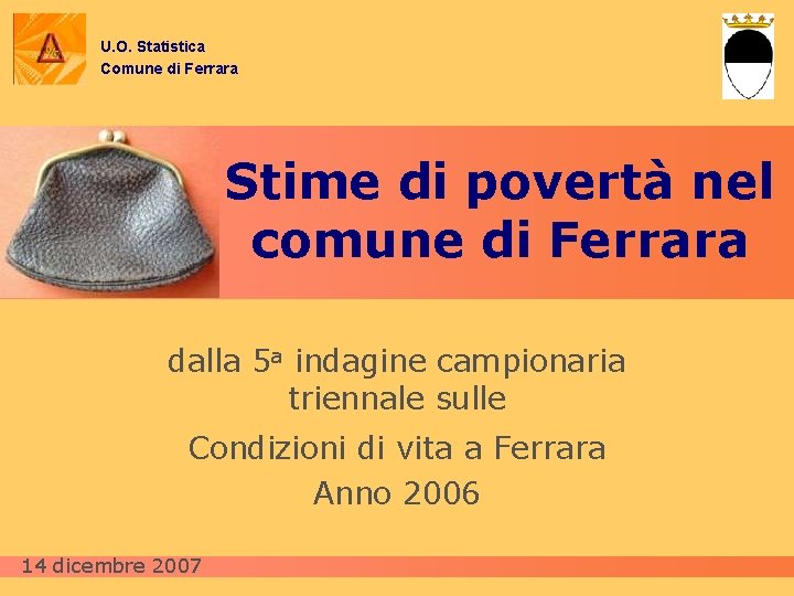 U. O. Statistica Comune di Ferrara Stime di povertà nel comune di Ferrara dalla