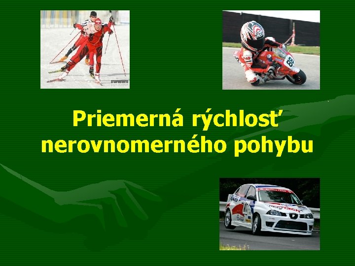 Priemerná rýchlosť nerovnomerného pohybu 