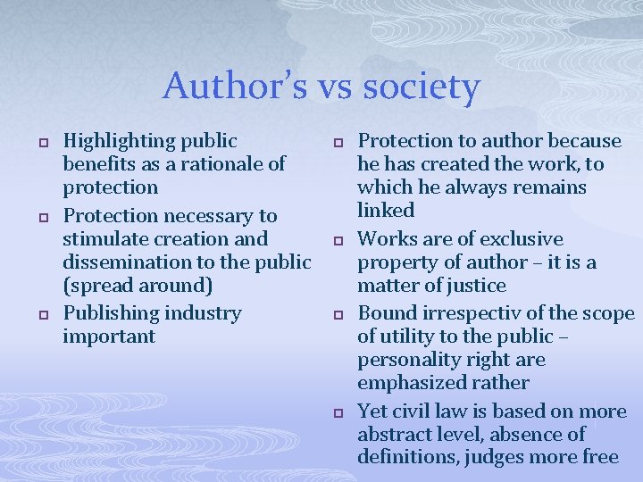 Author’s vs society p p p Highlighting public benefits as a rationale of protection