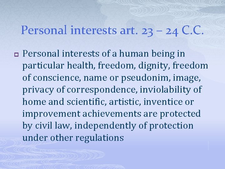 Personal interests art. 23 – 24 C. C. p Personal interests of a human