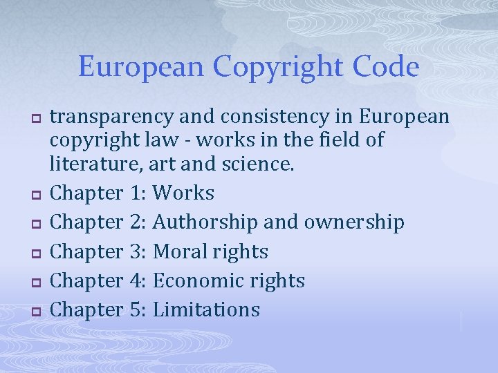 European Copyright Code p p p transparency and consistency in European copyright law -