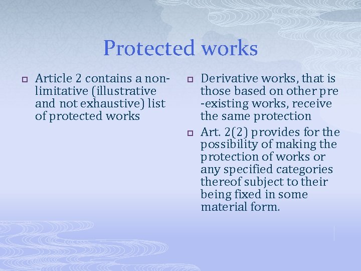 Protected works p Article 2 contains a nonlimitative (illustrative and not exhaustive) list of