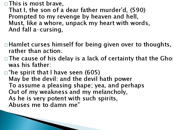 � This is most brave, That I, the son of a dear father murder'd,