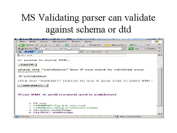 MS Validating parser can validate against schema or dtd 