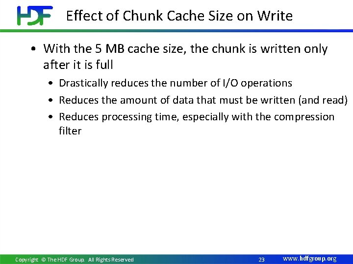 Effect of Chunk Cache Size on Write • With the 5 MB cache size,